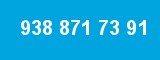 938 871 73 91